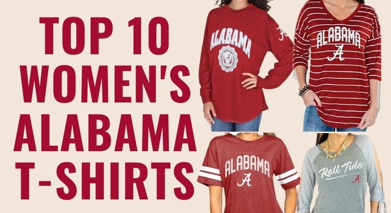 Top 10 Women's Alabama Crimson Tide T-Shirts